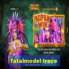 fatalmodel irece